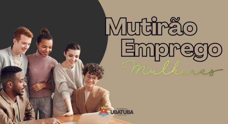 Ubatuba sedia mutirão de empregos para mulheres em março