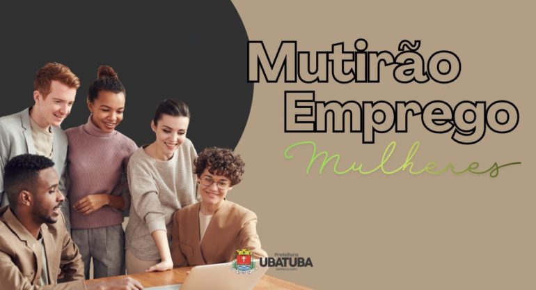 Ubatuba sedia mutirão de empregos para mulheres em março