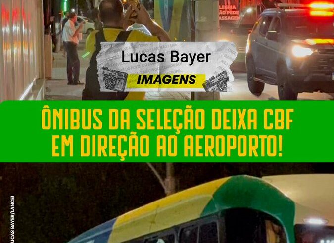 Seleção embarca rumo ao Galeão para Copa
