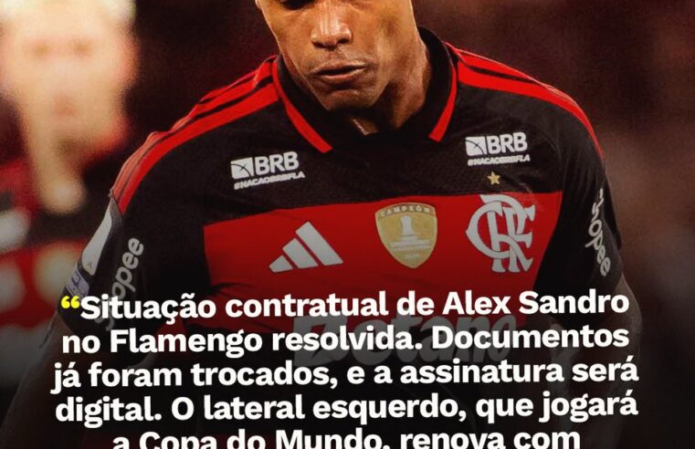 Alex Sandro assina renovação com Flamengo até 2027