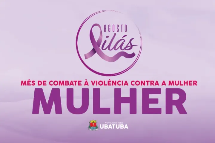 Ubatuba realiza ato institucional da campanha Agosto Lilás