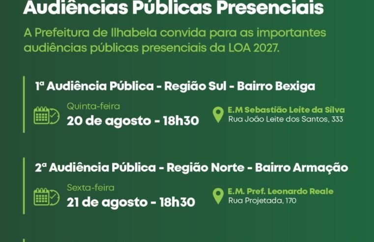 *Audiências Públicas – LOA 2027* A Prefeitura de Ilhabela convida você a partici
