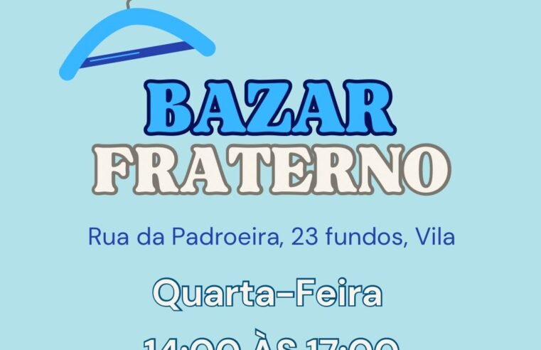 Bazar Fraterno abre portas toda quarta-feira