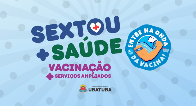 Ubatuba amplia vacinação até às 21h nesta sexta-feira
