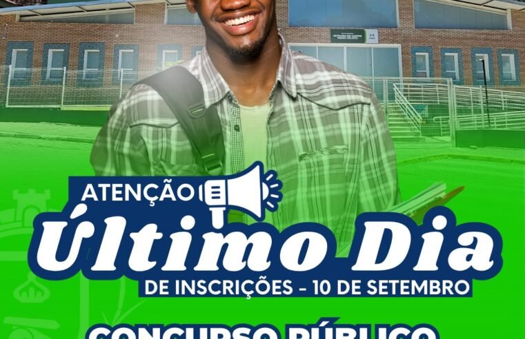 Última chance para se inscrever no Concurso Público