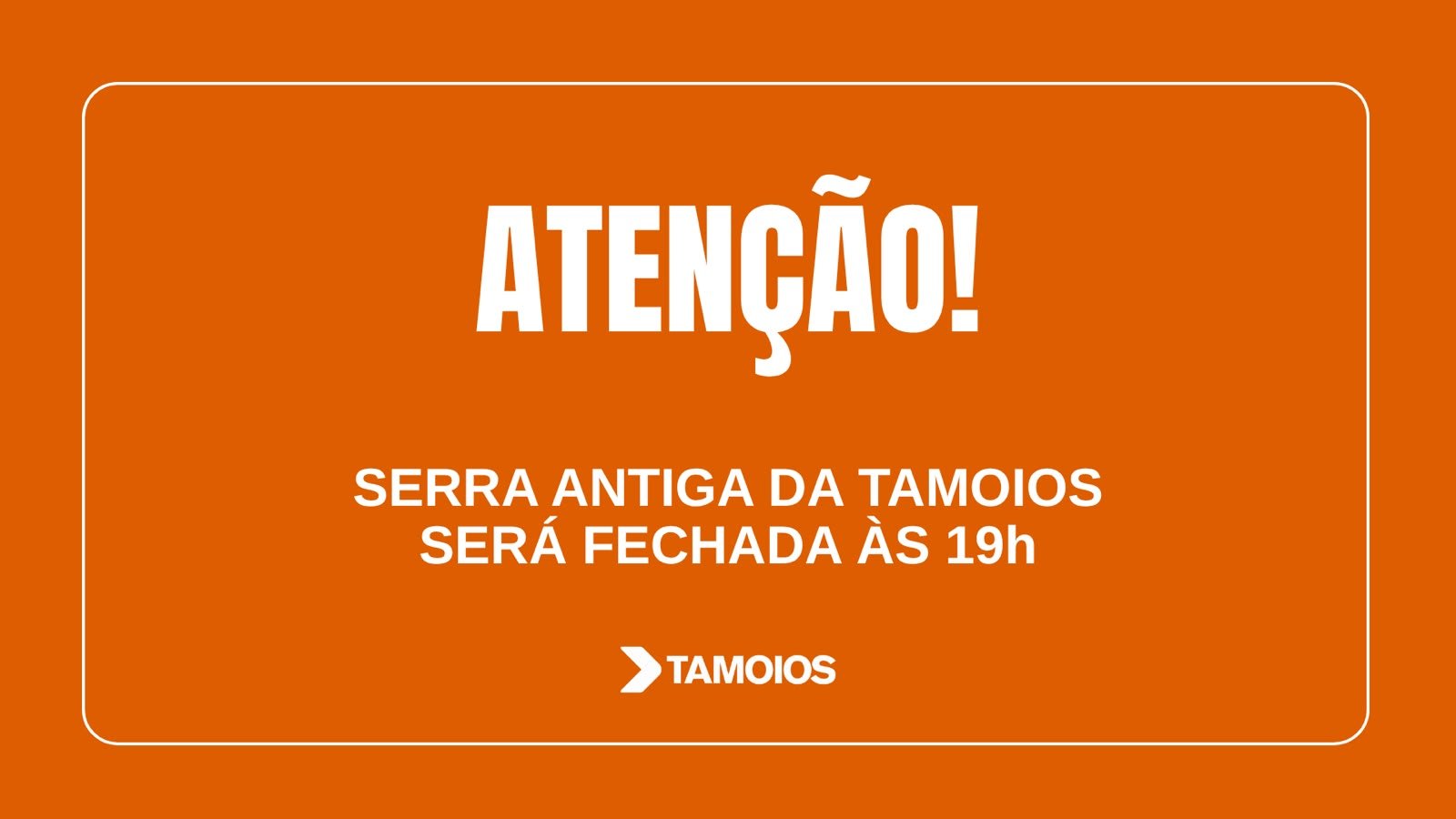 URGENTE – Serra Antiga da Tamoios será fechada nesta